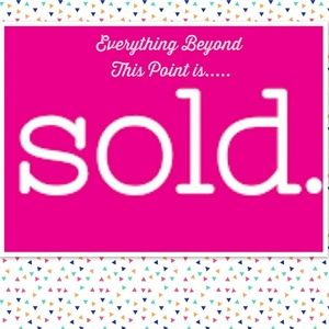 Everything beyond this point is sold😁